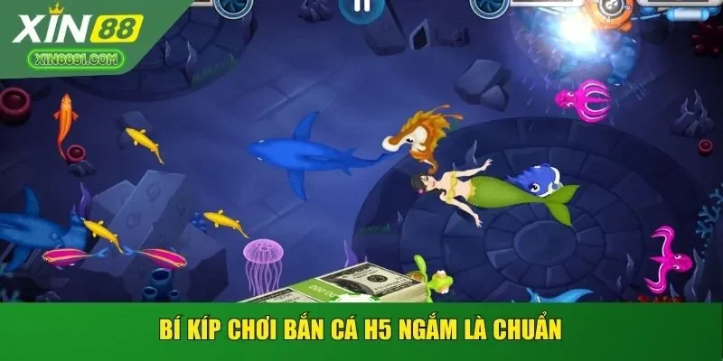 Bí kíp chơi bắn cá H5 ngắm là chuẩn
