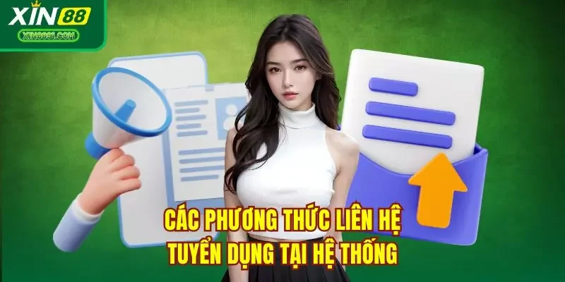 Các phương thức liên hệ tuyển dụng tại hệ thống