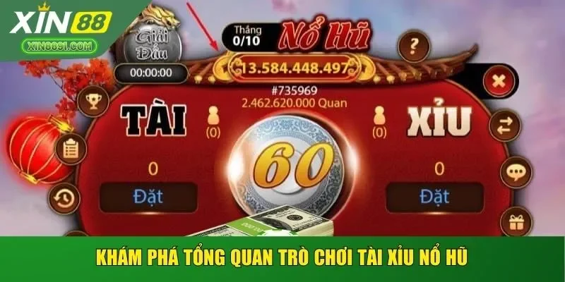 Khám phá tổng quan trò chơi Tài Xỉu Nổ Hũ
