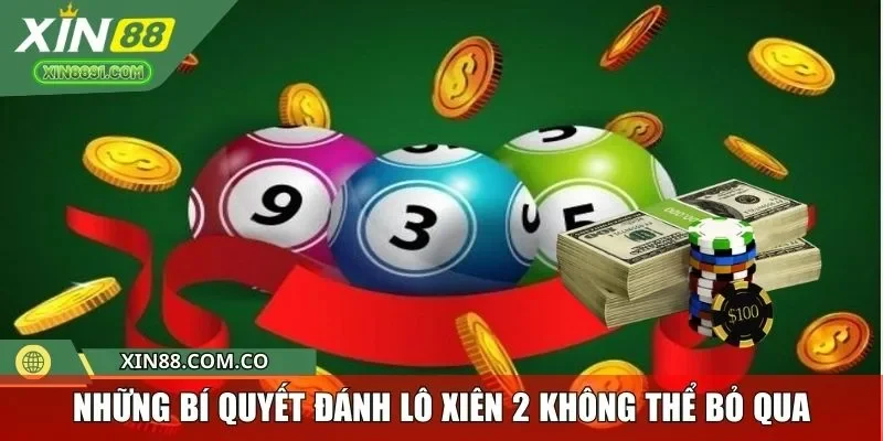 Những bí quyết đánh lô xiên 2 không thể bỏ qua